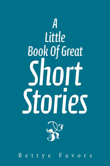 A Little Book of Great Short Stories by Bettye Favors - Paperback