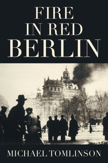 Fire in Red Berlin by Michael Tomlinson - Paperback
