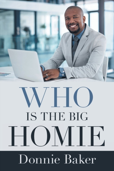 Who Is the Big Homie by Donnie Baker - Paperback