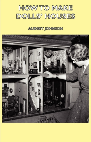 How To Make Dolls' Houses by Audrey Johnson - Paperback