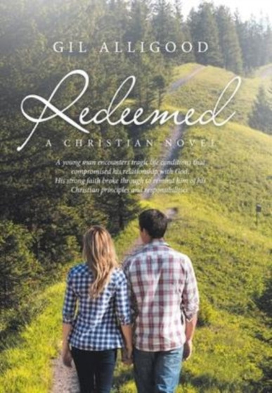 Redeemed : A Christian Novel by Gil Alligood - Hardback