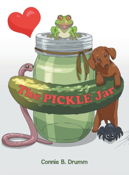 The Pickle Jar by Connie B Drumm - Hardback
