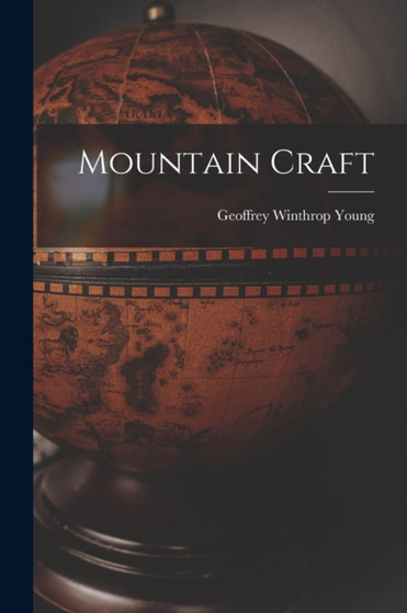 Mountain Craft by Geoffrey Winthrop Young - Paperback