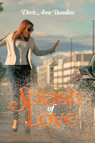 Splash of Love by Doris Anne Beaulieu - Paperback