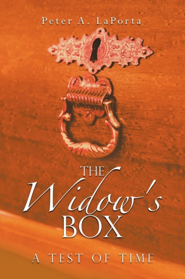 The Widow's Box : A Test of Time by Peter A Laporta - Paperback