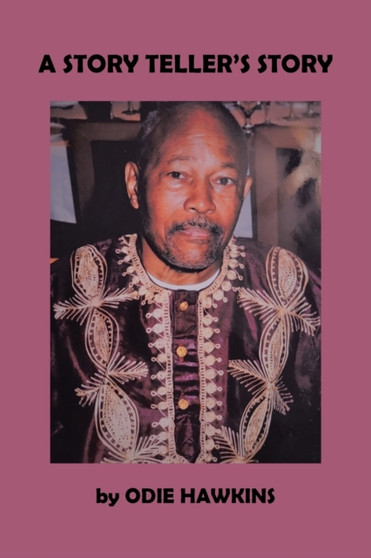 A Story Teller's Story by Odie Hawkins - Paperback