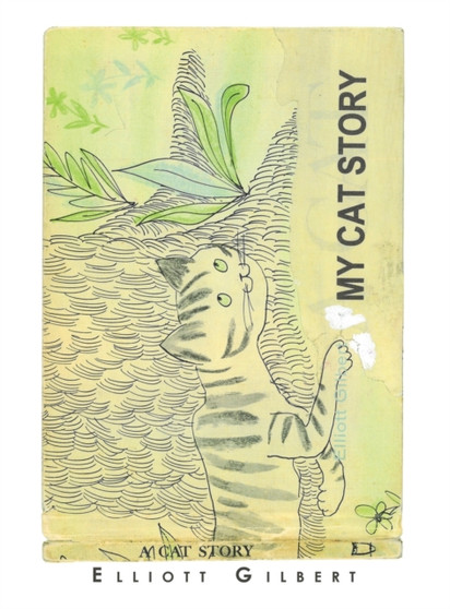 My Cat Story by Elliott Gilbert - Hardback