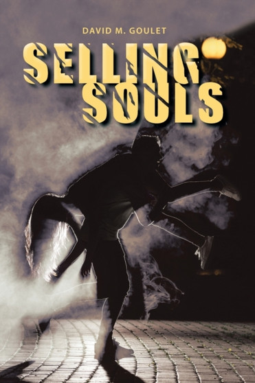 Selling Souls by David M Goulet - Paperback