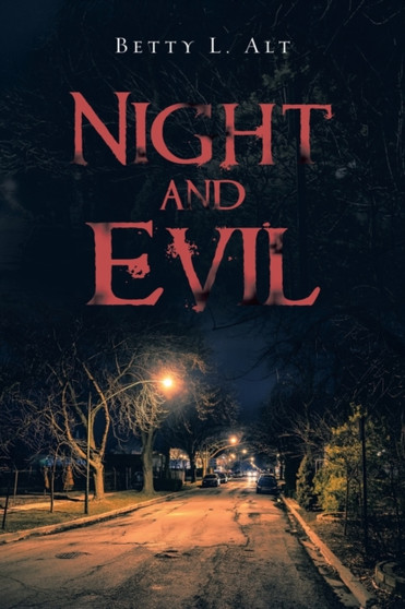 Night and Evil by Betty L Alt - Paperback