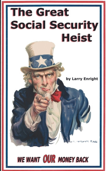 The Great Social Security Heist by Larry Enright - Paperback