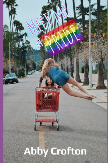 Meet Me at Pride by Abby Crofton - Paperback