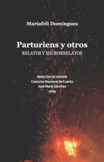 Parturiens y otros relatos y microrrelatos by Mariafeli Dominguez - Paperback