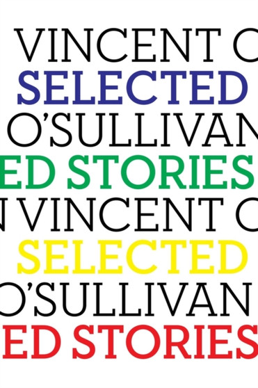 Selected Stories by Vincent O'Sullivan - Paperback