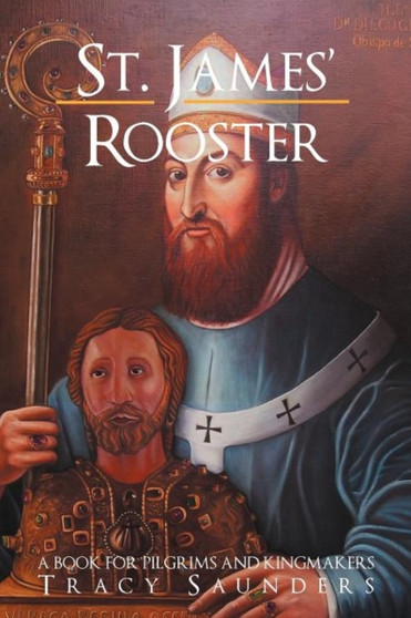 St. James' Rooster by Tracy Saunders - Paperback