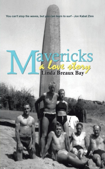 Mavericks : a love story by Linda Breaux Bay - Paperback