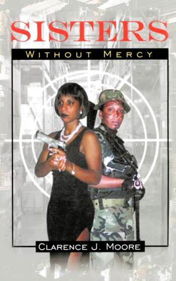 Sisters Without Mercy by Clarence Moore - Hardback