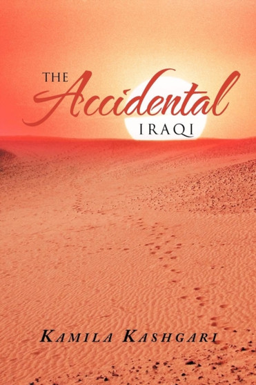 The Accidental Iraqi by Kamila Kashgari - Paperback