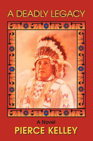 A Deadly Legacy by Pierce Kelley - Paperback