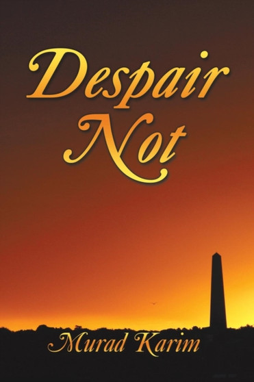 Despair Not by Murad Karim - Paperback