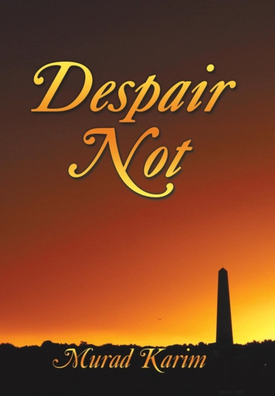 Despair Not by Murad Karim - Hardback
