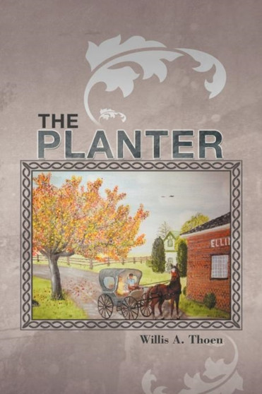 The Planter by Willis A Thoen - Paperback