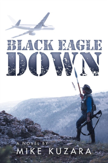 Black Eagle Down by Mike Kuzara - Paperback