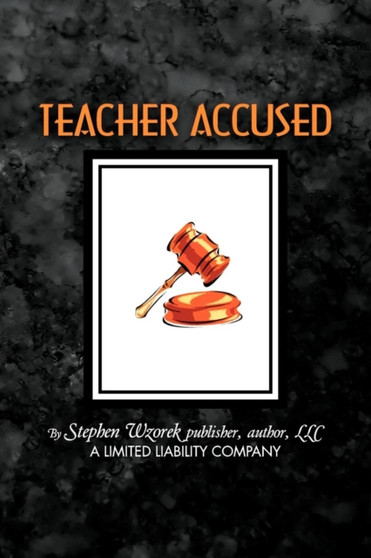 Teacher Accused by Stephen Wzorek - Paperback