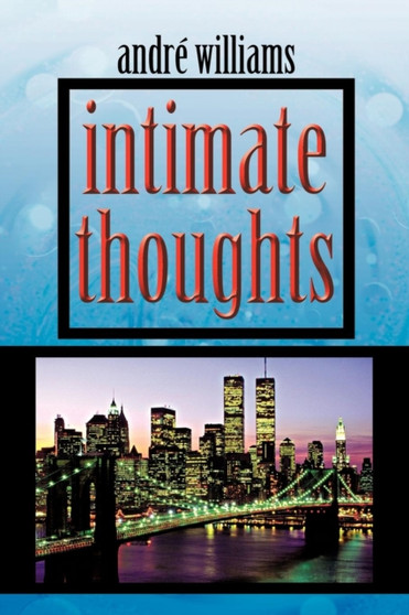 Intimate Thoughts by andre williams - Paperback