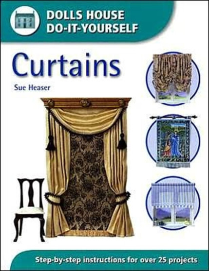 Dolls House DIY: Curtains by Sue Heaser - Paperback