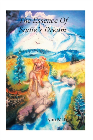 The Essence of Sadie's Dream by Lynn McLean - Paperback