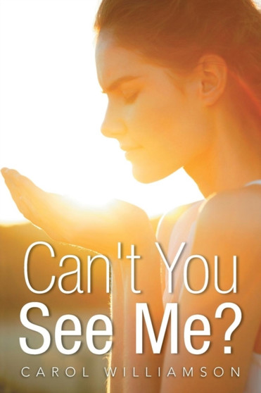 Can't You See Me? by Carol Williamson - Paperback