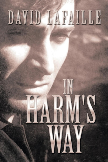 In Harm's Way by David Lafaille - Paperback