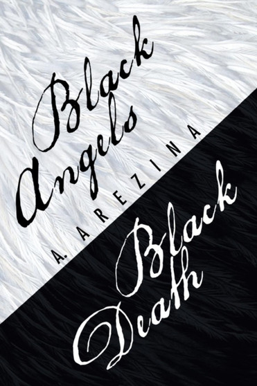 Black Angels Black Death by A Arezina - Paperback