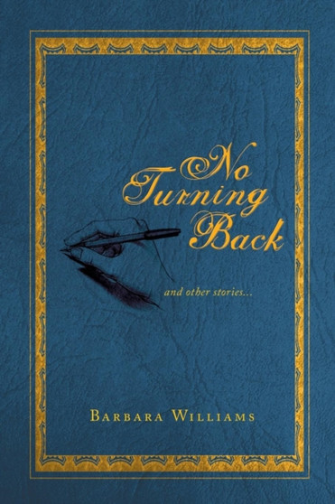 No Turning Back : And Other Stories... by Barbara Williams - Paperback