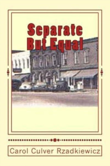 Separate But Equal by Carol Culver Rzadkiewicz - Paperback