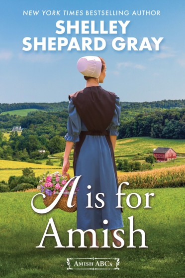 A Is for Amish by Shelley Shepard Gray - Hardback