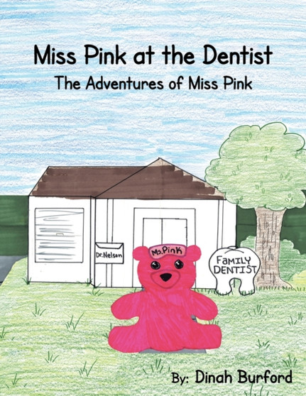 Miss Pink at the Dentist the Adventures of Miss Pink by Dinah Burford - Paperback