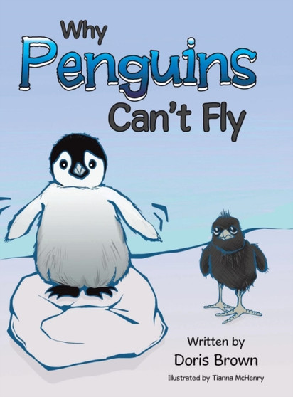 Why Penguins Can't Fly by Doris Brown - Hardback