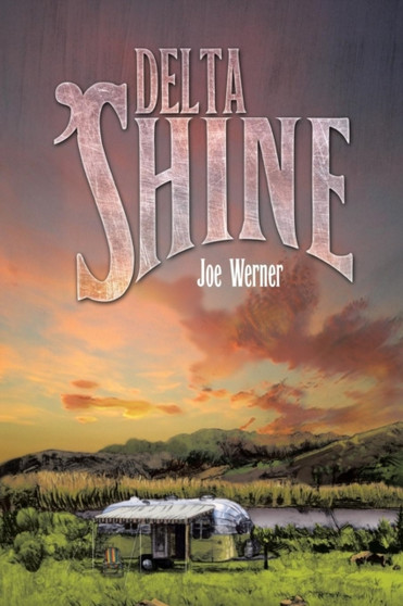 Delta 'Shine by Joe Werner - Paperback
