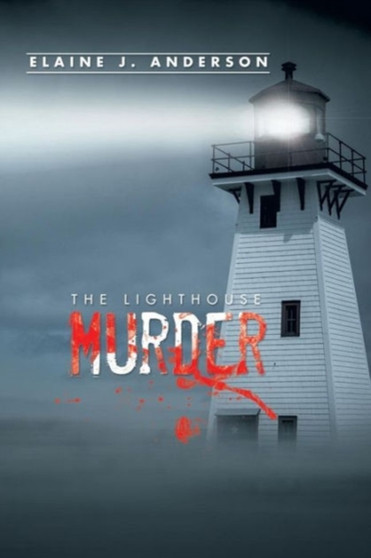 The Lighthouse Murder by Elaine J Anderson - Paperback