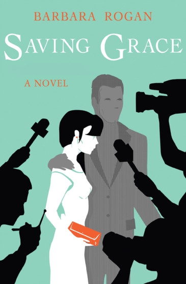 Saving Grace by Barbara Rogan - Paperback
