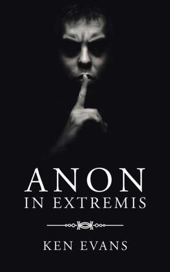 Anon In Extremis by Ken Evans - Paperback
