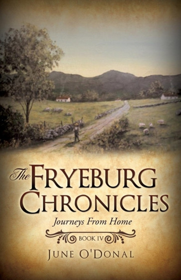 The Fryeburg Chronicles Book IV by June O'Donal - Paperback