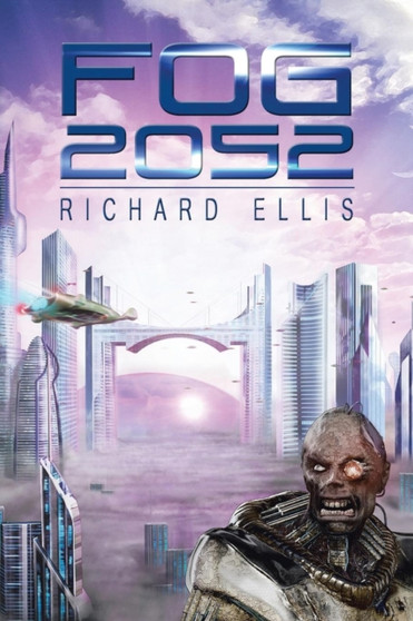 Fog 2052 by Richard Ellis - Paperback