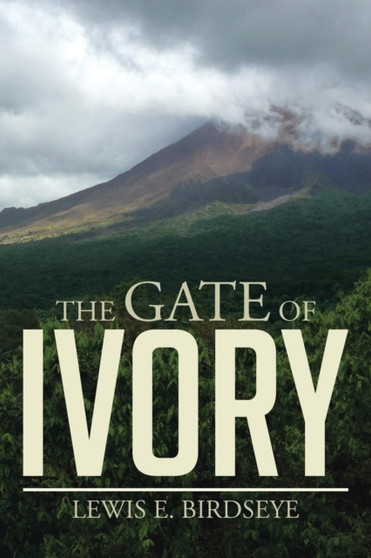 The Gate of Ivory by Lewis E Birdseye - Paperback