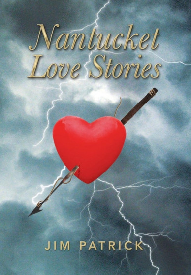 Nantucket Love Stories by Jim Patrick - Hardback