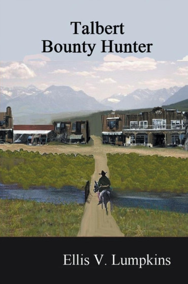 Talbert : Bounty Hunter by Ellis V Lumpkins - Paperback