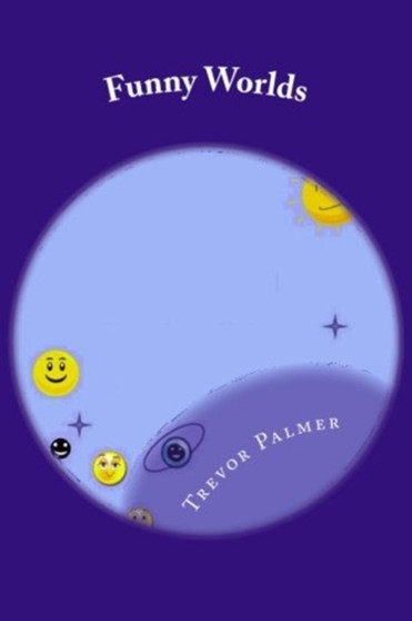 Funny Worlds by Trevor Palmer - Paperback