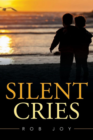 Silent Cries by Rob Joy - Paperback