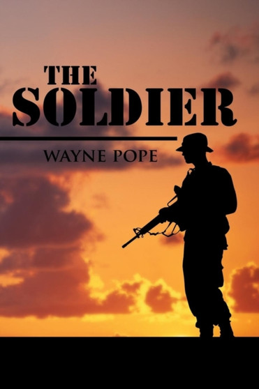 The Soldier by Wayne Pope - Paperback